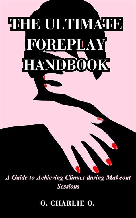 what foreplay|How To Foreplay: A Comprehensive Guide to Heighten Your.